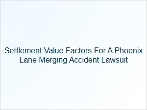 Settlement Factors for Phoenix Merge Accidents